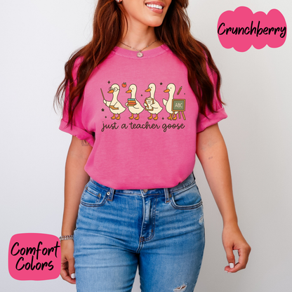 Just a Teacher Goose Comfort Colors T-Shirt