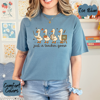 Just a Teacher Goose Comfort Colors T-Shirt