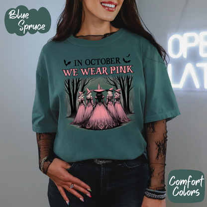 In October we Wear Pink Witches Comfort Colors T-Shirt